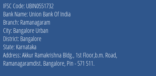 Union Bank Of India Ramanagaram Branch Bangalore IFSC Code UBIN0551732