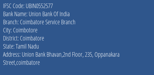 Union Bank Of India Coimbatore Service Branch Branch, Branch Code 552577 & IFSC Code UBIN0552577