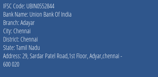 Union Bank Of India Adayar Branch Chennai IFSC Code UBIN0552844