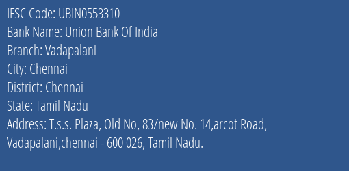Union Bank Of India Vadapalani Branch, Branch Code 553310 & IFSC Code UBIN0553310