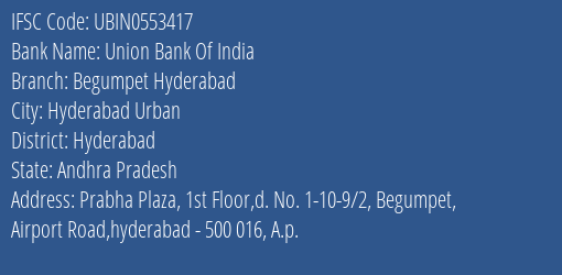 Union Bank Of India Begumpet Hyderabad Branch Hyderabad IFSC Code UBIN0553417
