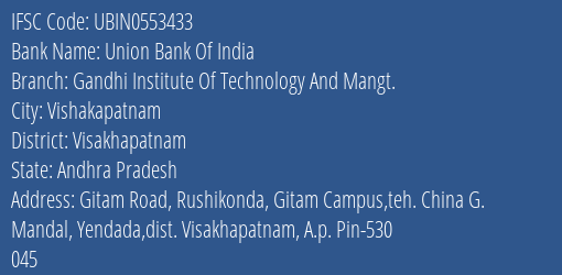 Union Bank Of India Gandhi Institute Of Technology And Mangt. Branch, Branch Code 553433 & IFSC Code Ubin0553433