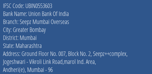 Union Bank Of India Seepz Mumbai Overseas Branch IFSC Code