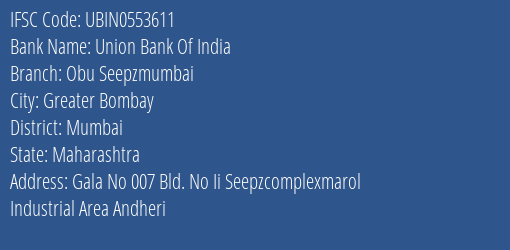 Union Bank Of India Obu Seepzmumbai Branch IFSC Code