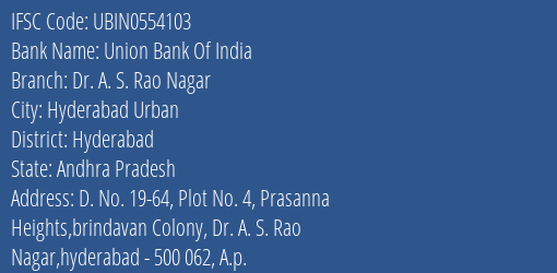Union Bank Of India Dr. A. S. Rao Nagar Branch Hyderabad IFSC Code UBIN0554103