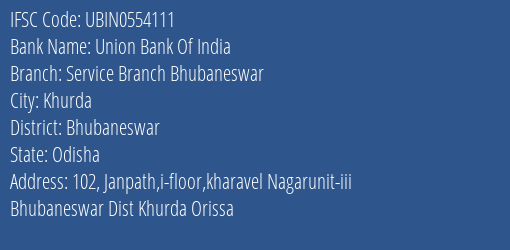 Union Bank Of India Service Branch Bhubaneswar Branch Bhubaneswar IFSC Code UBIN0554111