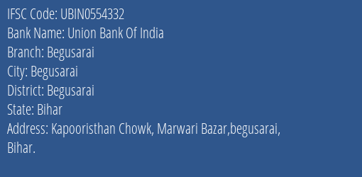 Union Bank Of India Begusarai Branch Begusarai IFSC Code UBIN0554332