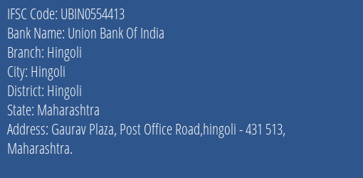 Union Bank Of India Hingoli Branch Hingoli IFSC Code UBIN0554413