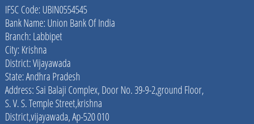 Union Bank Of India Labbipet Branch Vijayawada IFSC Code UBIN0554545