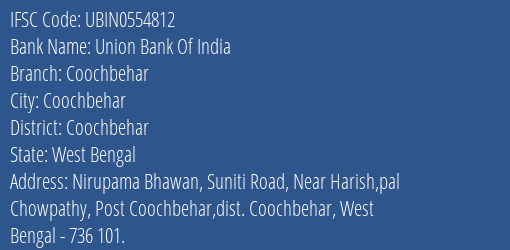 Union Bank Of India Coochbehar Branch, Branch Code 554812 & IFSC Code UBIN0554812