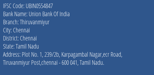 Union Bank Of India Thiruvanmiyur Branch Chennai IFSC Code UBIN0554847