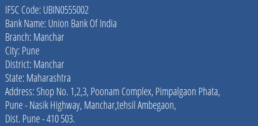 Union Bank Of India Manchar Branch, Branch Code 555002 & IFSC Code Ubin0555002