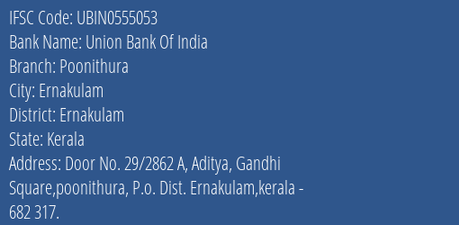 Union Bank Of India Poonithura Branch, Branch Code 555053 & IFSC Code UBIN0555053