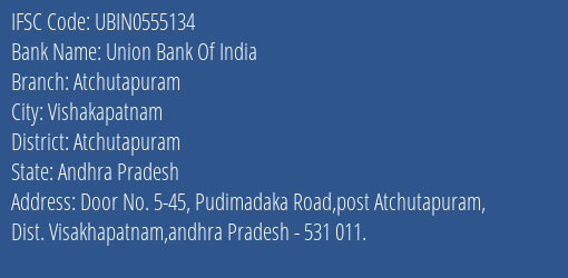 Union Bank Of India Atchutapuram Branch Atchutapuram IFSC Code UBIN0555134