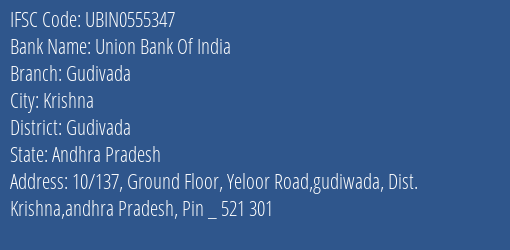 Union Bank Of India Gudivada Branch Gudivada IFSC Code UBIN0555347