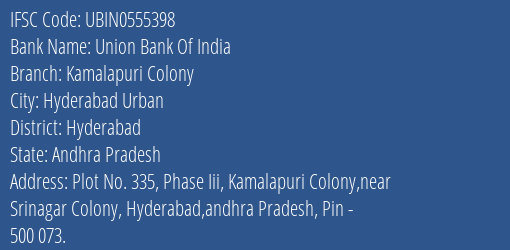 Union Bank Of India Kamalapuri Colony Branch Hyderabad IFSC Code UBIN0555398