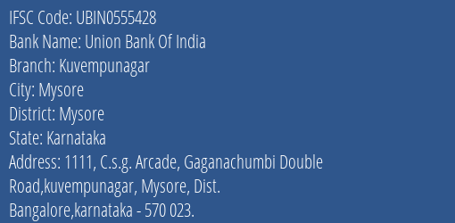 Union Bank Of India Kuvempunagar Branch, Branch Code 555428 & IFSC Code UBIN0555428