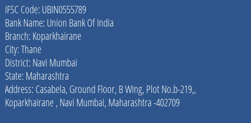 Union Bank Of India Koparkhairane Branch Navi Mumbai IFSC Code UBIN0555789