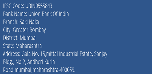 Union Bank Of India Saki Naka Branch, Branch Code 555843 & IFSC Code Ubin0555843
