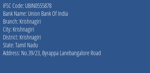 Union Bank Of India Krishnagiri Branch, Branch Code 555878 & IFSC Code UBIN0555878