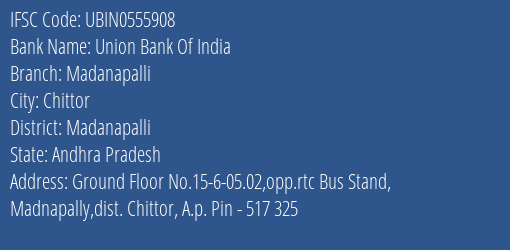 Union Bank Of India Madanapalli Branch Madanapalli IFSC Code UBIN0555908