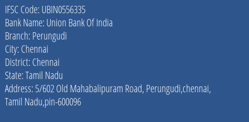 Union Bank Of India Perungudi Branch Chennai IFSC Code UBIN0556335