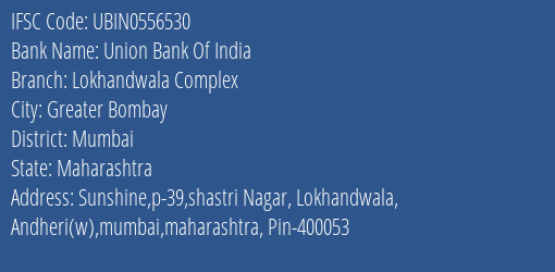 Union Bank Of India Lokhandwala Complex Branch Mumbai IFSC Code UBIN0556530