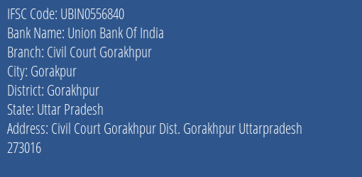 Union Bank Of India Civil Court Gorakhpur Branch IFSC Code