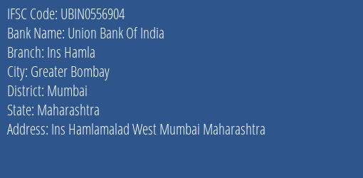 Union Bank Of India Ins Hamla Branch Mumbai IFSC Code UBIN0556904