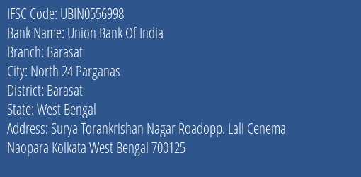 Union Bank Of India Barasat Branch Barasat IFSC Code UBIN0556998
