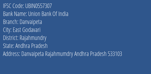 Union Bank Of India Danvaipeta Branch Rajahmundry IFSC Code UBIN0557307