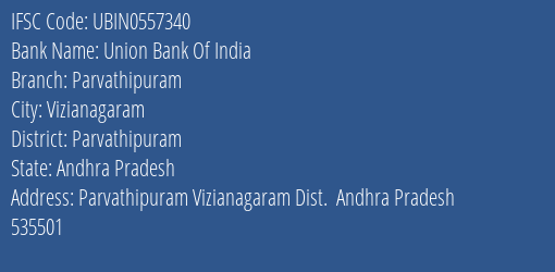 Union Bank Of India Parvathipuram Branch Parvathipuram IFSC Code UBIN0557340