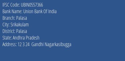 Union Bank Of India Palasa Branch Palasa IFSC Code UBIN0557366