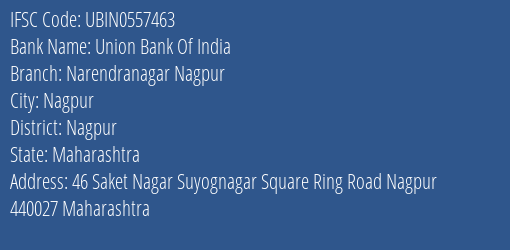 Union Bank Of India Narendranagar Nagpur Branch Nagpur IFSC Code UBIN0557463