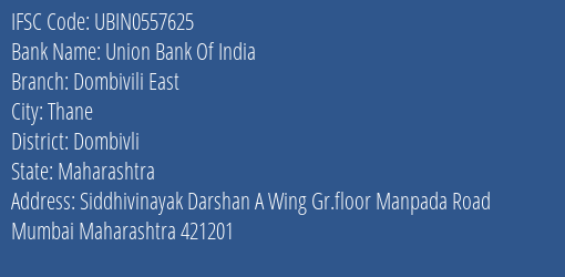 Union Bank Of India Dombivili East Branch Dombivli IFSC Code UBIN0557625