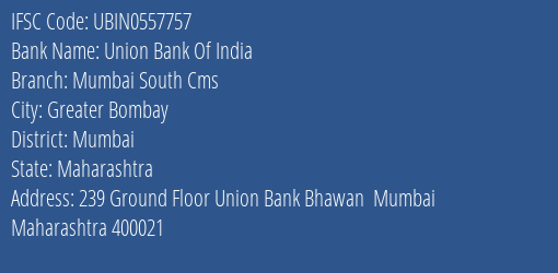 Union Bank Of India Mumbai South Cms Branch IFSC Code