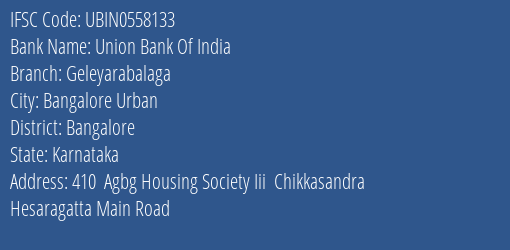 Union Bank Of India Geleyarabalaga Branch Bangalore IFSC Code UBIN0558133