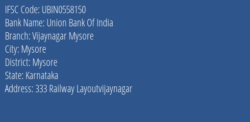 Union Bank Of India Vijaynagar Mysore Branch, Branch Code 558150 & IFSC Code UBIN0558150