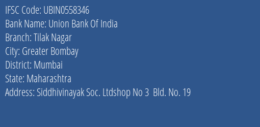 Union Bank Of India Tilak Nagar Branch Mumbai IFSC Code UBIN0558346