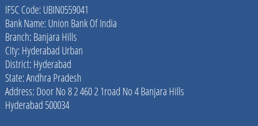 Union Bank Of India Banjara Hills Branch Hyderabad IFSC Code UBIN0559041