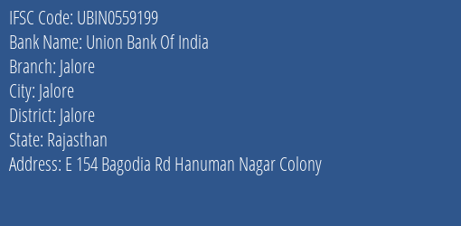 Union Bank Of India Jalore Branch, Branch Code 559199 & IFSC Code UBIN0559199