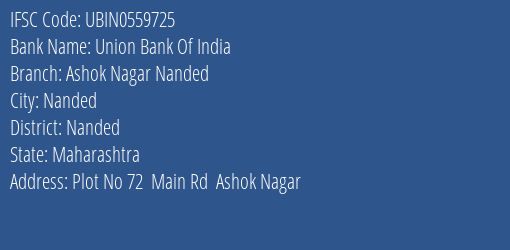 Union Bank Of India Ashok Nagar Nanded Branch Nanded IFSC Code UBIN0559725