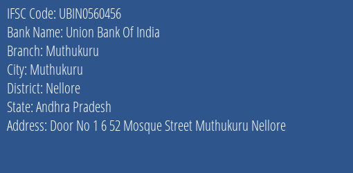 Union Bank Of India Muthukuru Branch Nellore IFSC Code UBIN0560456
