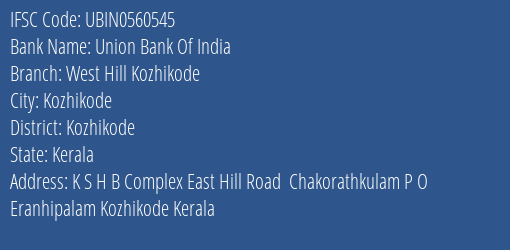Union Bank Of India West Hill Kozhikode Branch, Branch Code 560545 & IFSC Code UBIN0560545
