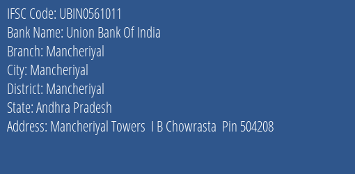 Union Bank Of India Mancheriyal Branch Mancheriyal IFSC Code UBIN0561011