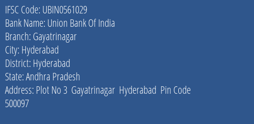 Union Bank Of India Gayatrinagar Branch Hyderabad IFSC Code UBIN0561029