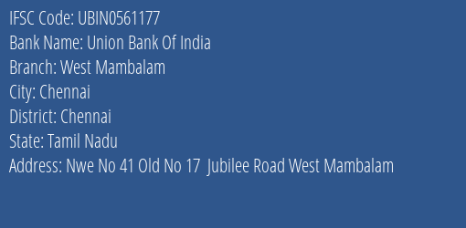 Union Bank Of India West Mambalam Branch, Branch Code 561177 & IFSC Code UBIN0561177