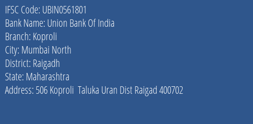 Union Bank Of India Koproli Branch Raigadh IFSC Code UBIN0561801