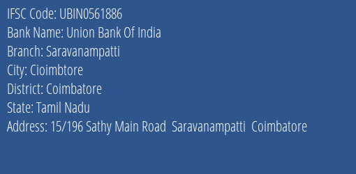 Union Bank Of India Saravanampatti Branch Coimbatore IFSC Code UBIN0561886