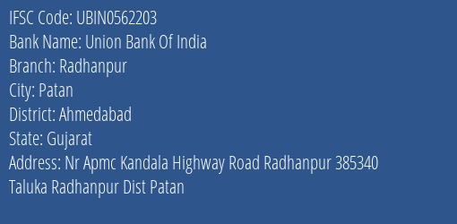 Union Bank Of India Radhanpur Branch, Branch Code 562203 & IFSC Code UBIN0562203